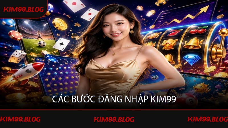 Các bước đăng nhập KIM99