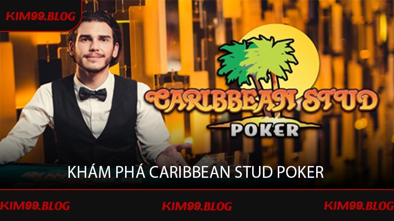 Khám phá Caribbean Stud Poker